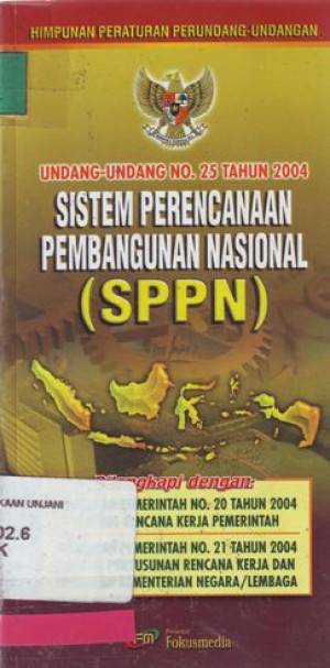 Image of undang-undang no. 25 tahun 2004: Sistem perencanaan pembangunan nasional (SPPN)