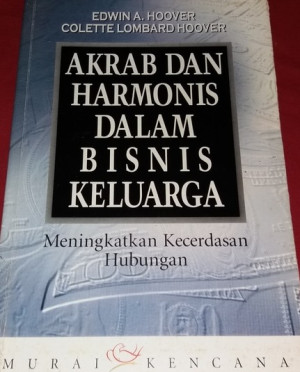 Image of Akrab dan Harmonis dalam Bisnis Keluarga: meningkatkan kecerdasan hubungan.