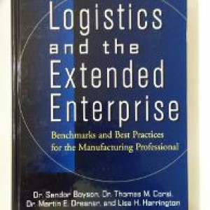 Image of Logistics and the Extended Enterprise: Benchmarks and best practices for the manufacturing professional
