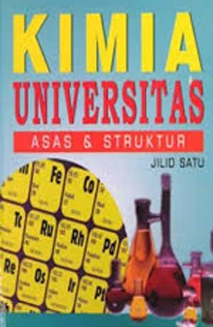 Image of Kimia Universitas : Asas & Struktur, Jilid 1