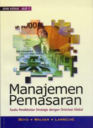 Image of Manajemen Pemasaran: suatu pendekatan strategis dengan orientasi global, Jilid 1