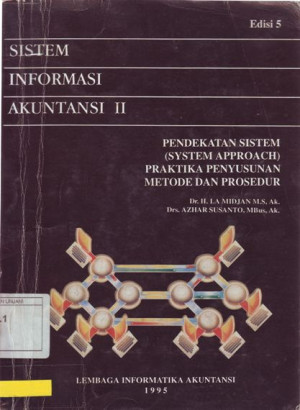 Image of Sistem Informasi Akuntansi II : pendekatan sistem (System approach) Praktik penyusunan metode dan prosedur