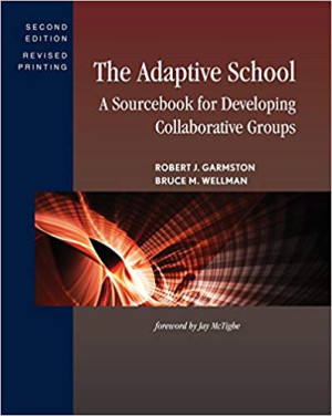 Image of The adaptive school : a sourcebook for developing collaborative groups