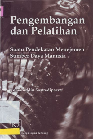 Image of Pengembangan dan Pelatihan: suatu pendekatan manajemen sumber daya manusia