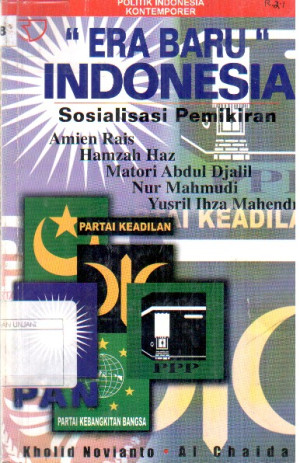 Image of Era Baru Indonesia: Sosialisasi pemikiran Amien Rais, Hamzah Haz, Matori Abdul Djalil, Nur Mahmudi, Yusril Ihza Mahendra.