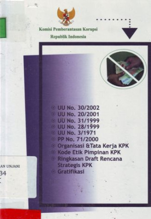 Image of Undang - Undang Republik Indonesia : Tentang Komisi Pemberantasan Tindak Pidana Korupsi