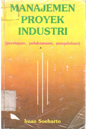 Image of Manajemen Proyek Industri (Persiapan, Pelaksanaan, Pengelolaan)